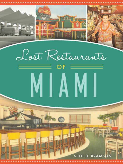Title details for Lost Restaurants of Miami by Seth H Bramson - Available